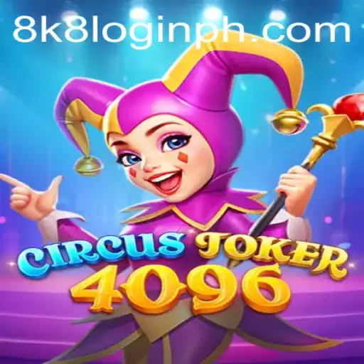Exploring the Fascinating World of CircusJoker4096 and 8k8 Login