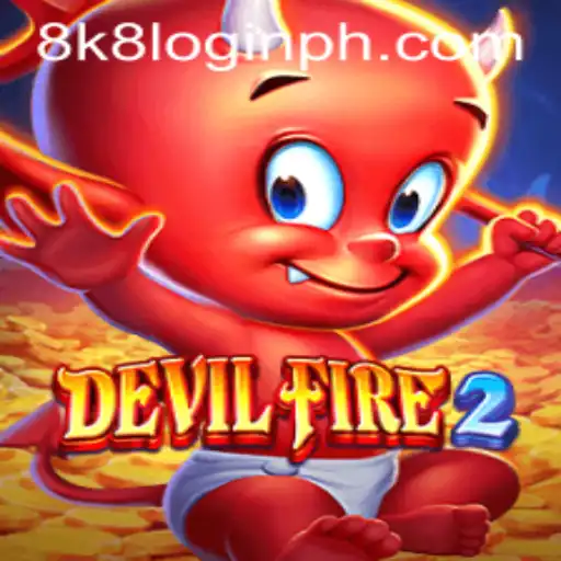 Exploring the World of DevilFire2: A Comprehensive Guide to 8k8 Login