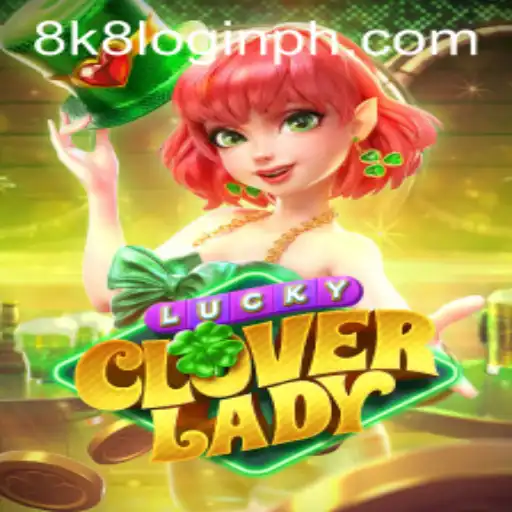 Exploring the Enchanting World of LuckyCloverLady and the 8k8 Login Experience