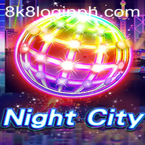 Explore the Thrills of NightCity: Your Ultimate Guide to 8k8 Login and Gameplay