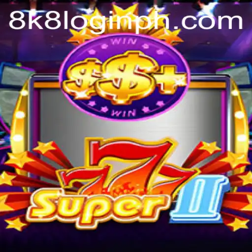 Unveiling Super777II: A Comprehensive Guide on Gameplay and Features